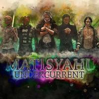 Виниловая пластинка MATISYAHU / UNDERCURRENT (2LP)